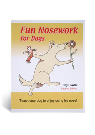 Fun Nosework For Dogs - A Book by Roy Hunter in Books